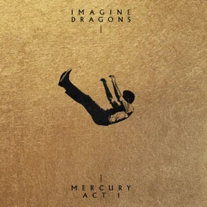 ALBUM: Imagine Dragons – Mercury – Act 1