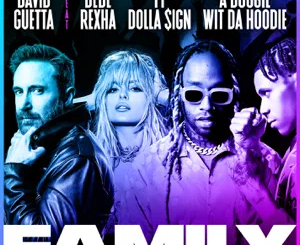 family-feat.-bebe-rexha-a-boogie-wit-da-hoodie-ty-dolla-ign-single-david-guetta