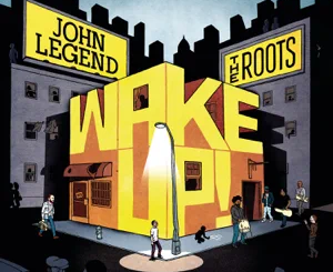 wake-up-john-legend-and-the-roots