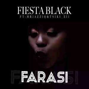 DOWNLOAD-Fiesta-Black-Mr-Jazziq-Tsiki-Xii-–-Farasi