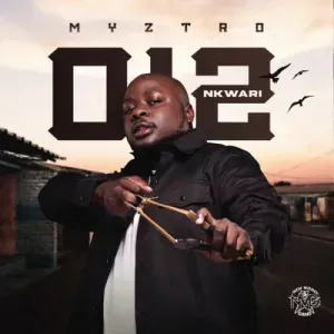 Myztro-–-012-Nkwari-mp3-download