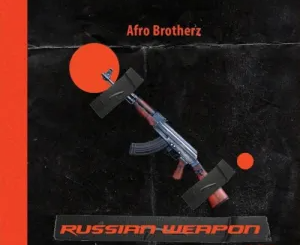 afro-brotherz-–-russian-weapon
