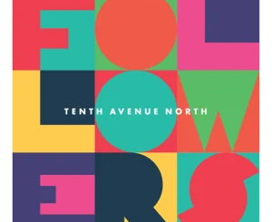 tenth-avenue-north-followers