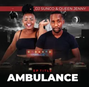 DOWNLOAD-DJ-Sunco-Queen-Jenny-–-Ambulance-–.webp