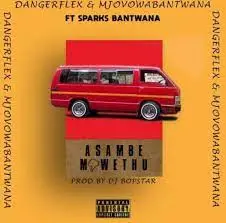 DOWNLOAD-DangerFlex-–-Asambe-Mfwethu-ft-Mjovo-Sparks-Bantwana-–.webp