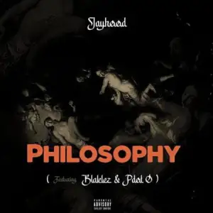 DOWNLOAD-JayHood-–-Philosophy-ft-Blaklez-PDot-O-–.webp