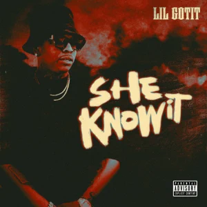 She-Know-It-Single-Lil-Gotit