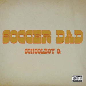Soccer-Dad-Single-ScHoolboy-Q
