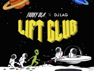 1653342879 DOWNLOAD-Funky-Qla-DJ-Lag-–-Lift-Club-–