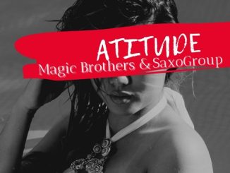 1655388498 DOWNLOAD-Magic-Brothers-SaxoGroup-–-Atitude-Original-Mix-–