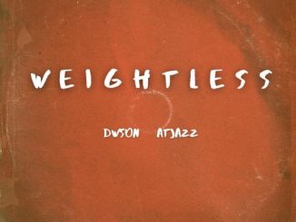 1655726237 DOWNLOAD-Dwson-Atjazz-–-Weightless-–
