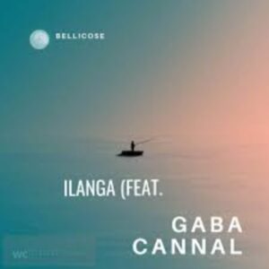 DOWNLOAD-Bellicose-–-Ilanga-ft-Gaba-Cannal-–
