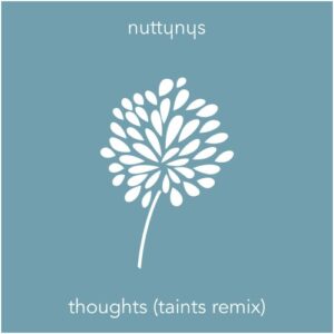 DOWNLOAD-Nutty-Nys-–-Thoughts-Taints-Remix-–