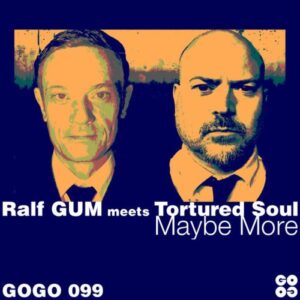 DOWNLOAD-Ralf-Gum-Tortured-Soul-–-Maybe-More-–