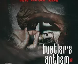 Hustlers-Anthem-V2-feat.-Kevin-Gates-Single-Rob49-and-Birdman