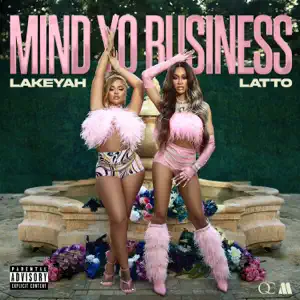 Mind-Yo-Business-feat.-Latto-Single-Lakeyah