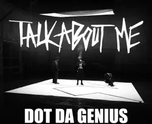 Talk-About-Me-Single-Dot-Da-Genius-JID-Denzel-Curry-and-Kid-Cudi