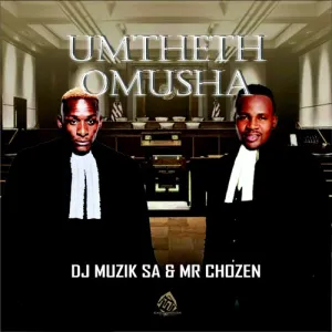 DOWNLOAD-DJ-Muzik-SA-Mr-Chozen-–-Umtheth-Omusha.webp