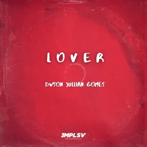DOWNLOAD-Dwson-Jullian-Gomes-–-Lover-Original-Mix-–.webp