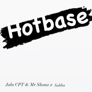 DOWNLOAD-Jabs-CPT-–-Hotbase-ft-Mr-Shona-Sabba