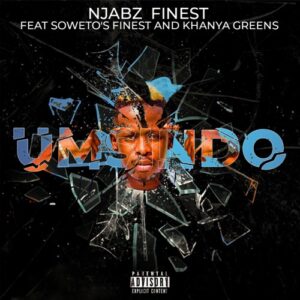 DOWNLOAD-Njabz-Finest-–-Umsindo-ft-Sowetos-Finest-Khanya