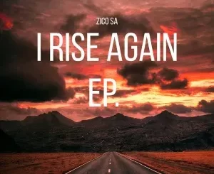 Zico-SA-–-I-Rise-Again-mp3-downl
