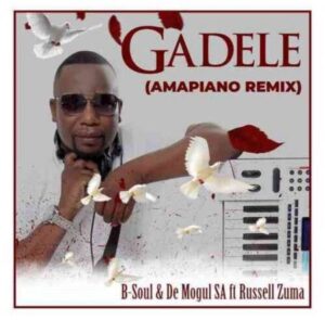 DOWNLOAD-B-Soul-De-Mogul-SA-–-Gadele-Amapiano-Mix