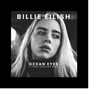 DOWNLOAD-Billie-Eilish-–-Ocean-Eyes-Amapiano-Remix-By-P-Tempo