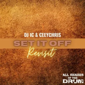 DOWNLOAD-DJ-IC-–-Set-It-Off-Revisit-ft-CeeyChris.webp