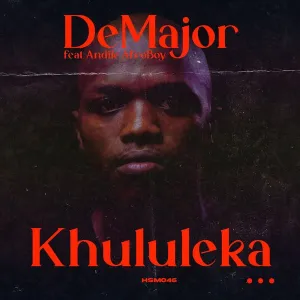 DOWNLOAD-DeMajor-–-Khululeka-ft-Andile-AfroBoy-–.webp