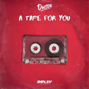 DOWNLOAD-Dwson-SGVO-–-A-Tape-For-You-–.webp