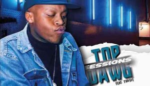 DOWNLOAD-Thuske-SA-–-Top-Dawg-Sessions-Exclusives-Only-–