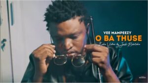 DOWNLOAD-Vee-Mampeezy-–-O-Ba-Thuse-Fake-Video-by