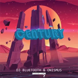 DOWNLOAD-DJ-Bluetooth-Onismus-–-Century-–.webp