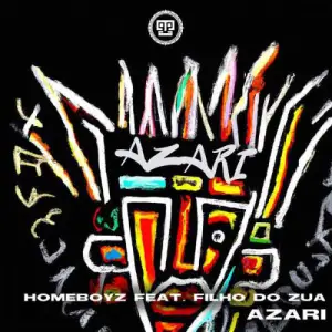 DOWNLOAD-Homeboyz-–-Azari-ft-Filho-Do-Zua-–.webp