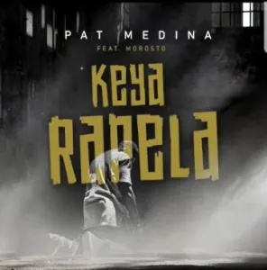 DOWNLOAD-Pat-Medina-–-Keya-Rapela-ft-Morosto-–.webp