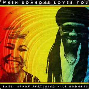 When-Someone-Loves-You-feat.-Nile-Rodgers-Single-Emeli-Sandé