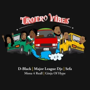 DOWNLOAD-D-Black-–-Trotro-Vibes-ft-Major-League-DJz-Sefa.webp