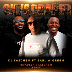 DOWNLOAD-DJ-Laschem-–-Skyscraper-Timadeep-DJ-Laschem-Remix