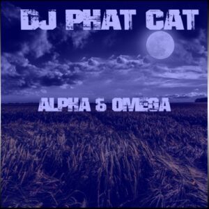 DOWNLOAD-DJ-Phat-Cat-–-Alpha-Omega-–