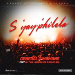 DOWNLOAD-General-Cmamane-–-Syayphilela-ft-DJ-Tira-DarkSilver