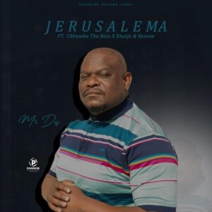DOWNLOAD-Mr-Des-–-Jerusalema-ft-Ckhumba-The-Boss-Khatjo