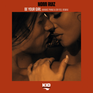 DOWNLOAD-Nomi-Ruiz-–-Be-Your-Girl-Remix-ft-Arabic.webp