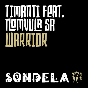 DOWNLOAD-TIMANTI-–-Warrior-ft-Nomvula-SA-–.webp