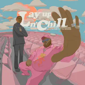 Lay-Up-N-Chill-feat.-A-Boogie-Wit-da-Hoodie-Single-Pink-Sweat