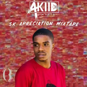 DOWNLOAD-AkiidMusiq-–-5K-Appreciation-Mixtape-–.webp