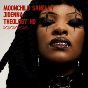 DOWNLOAD-Moonchild-Sanelly-–-Kokokokoko-ft-Jidenna-Theology-HD