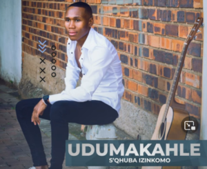 DOWNLOAD-Udumakahle-–-Bafuna-Sihlukane-ft-Nomfundo-Moh-–