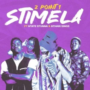 DOWNLOAD-2Point1-–-Stimela-Ft-Ntate-Stunna-Nthabi-Sings.webp