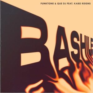 DOWNLOAD-Funktone-Que-DJ-–-Bashile-ft-Kabo-Reigns
